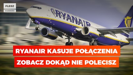 Ryanair kasuje połączenia. Zobacz gdzie nie polecisz