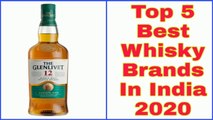 Top 5 Best Whisky Brands In India 2020