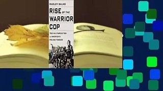 Rise of the Warrior Cop: The Militarization of America's Police Forces  Review