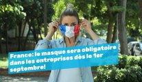 France: masque obligatoire dans les entreprises dès le 1er septembre y compris dans les open space