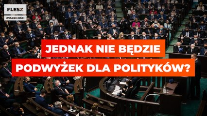 Jednak nie będzie podwyżek dla polityków?