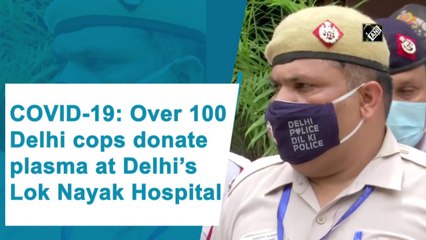 Over 100 Delhi cops donate plasma at Delhi’s Lok Nayak Hospital