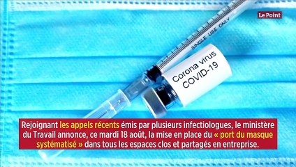 Le port du masque en entreprise « systématisé » dès le 1er septembre