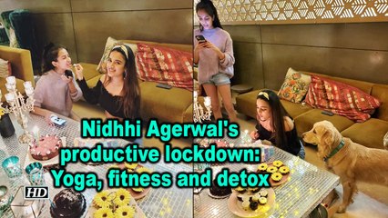 Nidhhi Agerwal's productive lockdown- Yoga, fitness and detox