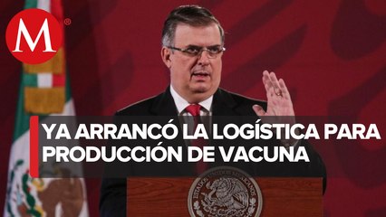 Ayer fue el día 0 para iniciar producción de vacuna contra covid-19: Ebrard