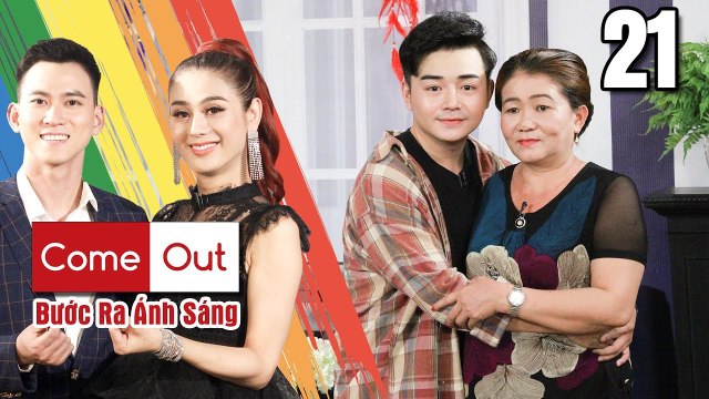 COME OUT–BƯỚC RA ÁNH SÁNG #21 FULL | Xé lòng nhìn bạn trai 'ăn nằm' với tình nhân trên giường mình