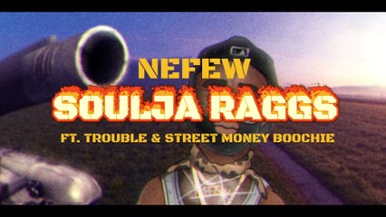 Nefew - Soulja Raggs