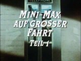 Mini-Max - 027. Mini-Max auf großer Fahrt (Teil 1)