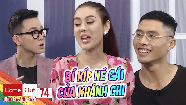 Come Out–BRAS | Tập 74: Khánh Chi tung bí kíp né gái cho chàng gay khiến Minh Tuân lắc đầu xin thôi