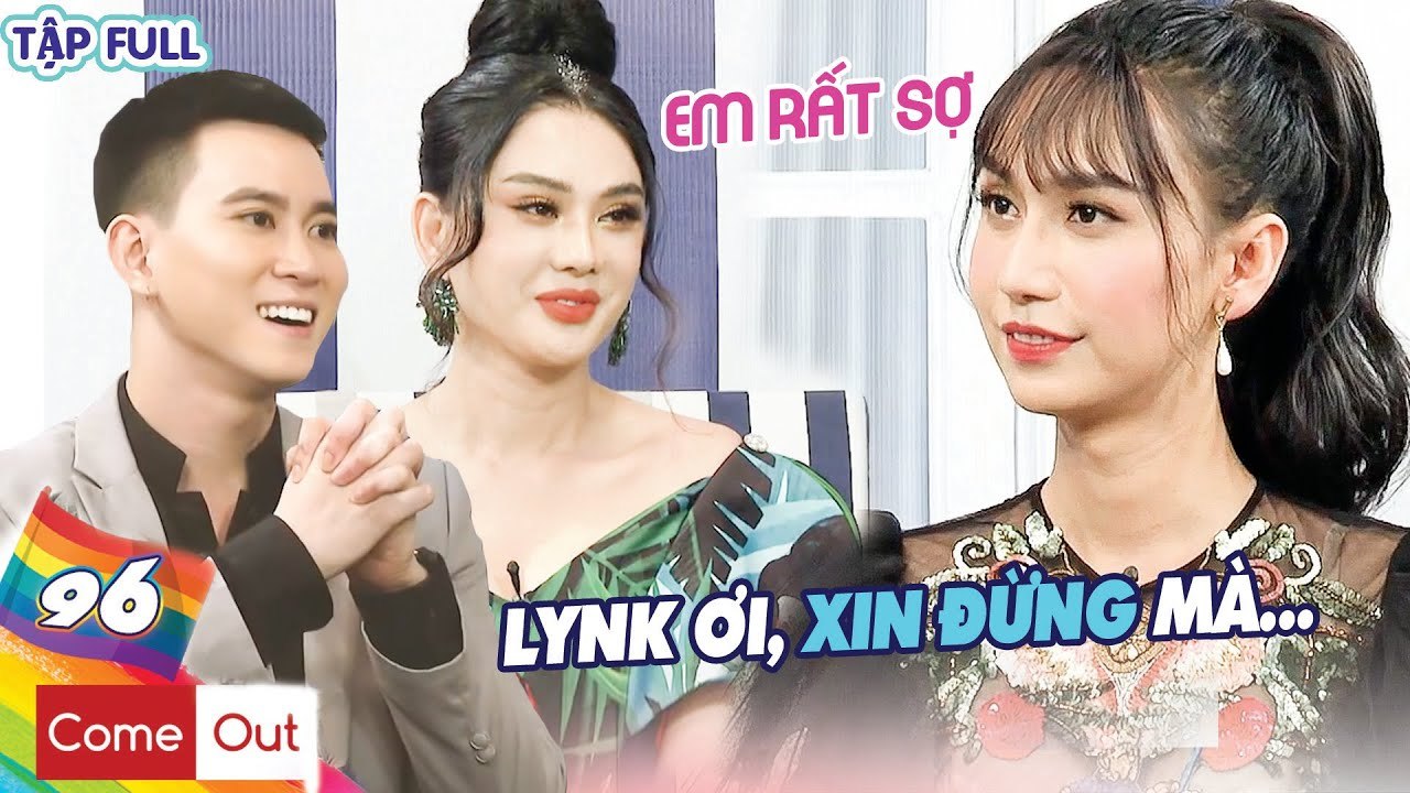 COME OUT-BRAS #96 UNCUT ICa sĩ LYNK LEE muốn làm CON GÁI RẶC, đánh đổi để làm CUỘC PHẪU THUẬT nữa