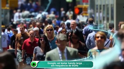 Google vai testar banda larga em frequência de 6GHz