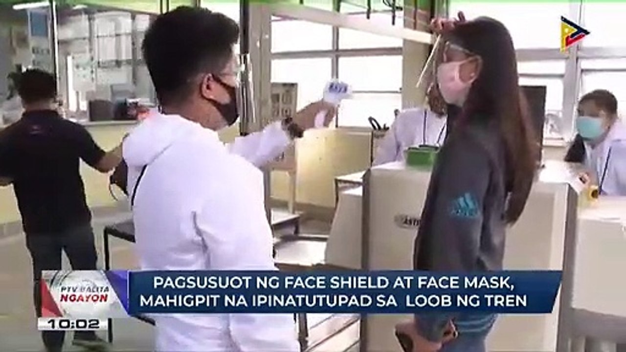 #PTVBalitaNgayon: Pagsusuot ng face shield at face mask, mahigpit na ipinatutupad sa loob ng tren