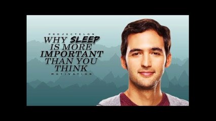 Why Sleep Is More Important Than You Think