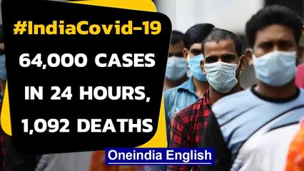 India reports more than 64,000 Covid cases and 1092 deaths in last 24 hours | Oneindia News
