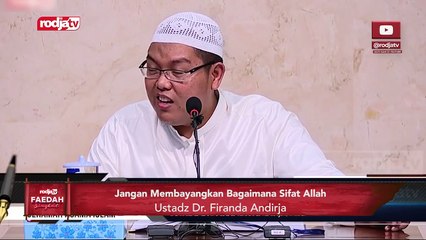 Ustadz Firanda Andirja: Jangan Bayangkan Sifat Allah