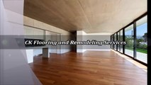CK Flooring and Remodeling Services