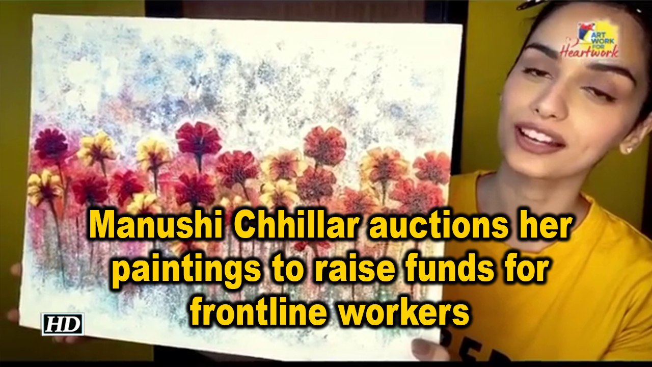 Manushi Chhillar auctions her paintings to raise funds for frontline workers