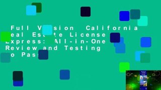 Full Version  California Real Estate License Express: All-in-One Review and Testing to Pass