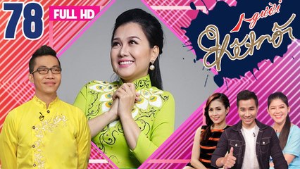 NGƯỜI KẾT NỐI | Tập 78 FULL | Nghệ sĩ Lê Như và những giọt nước mắt khi kể về 'má' Ngọc Giàu 