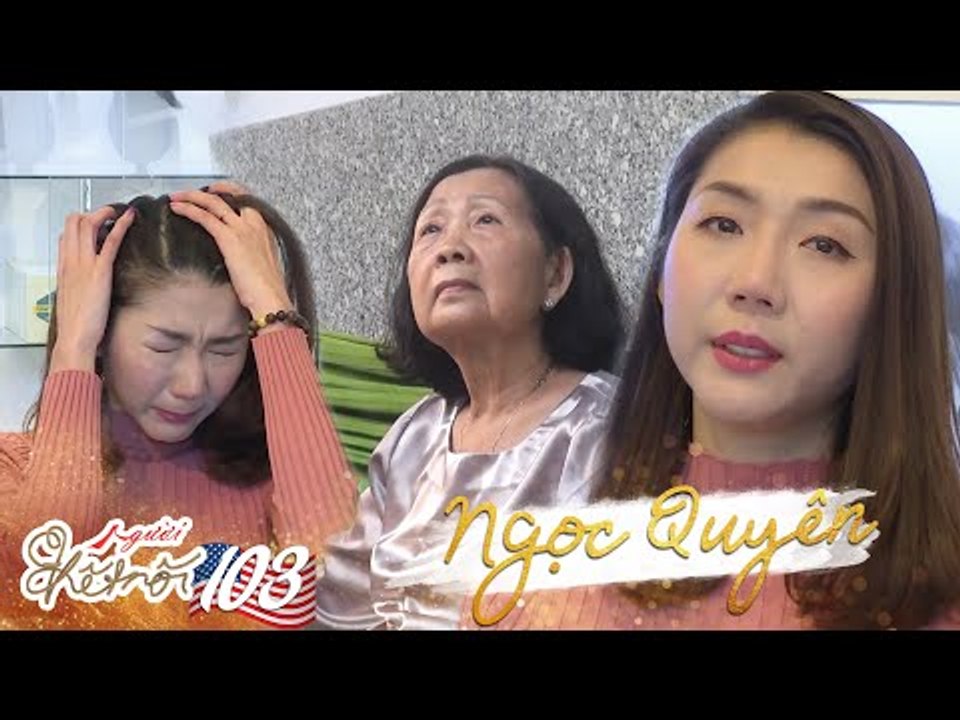 Người kết nối | Tập 103:Ngọc Quyên một mình nuôi con trên đất Mỹ bật khóc khi nhìn thấy mẹ ở quê nhà