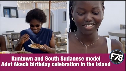 F78NEWS: Runtown and South Sudanese model Adut Akech birthday celebration in the island.
