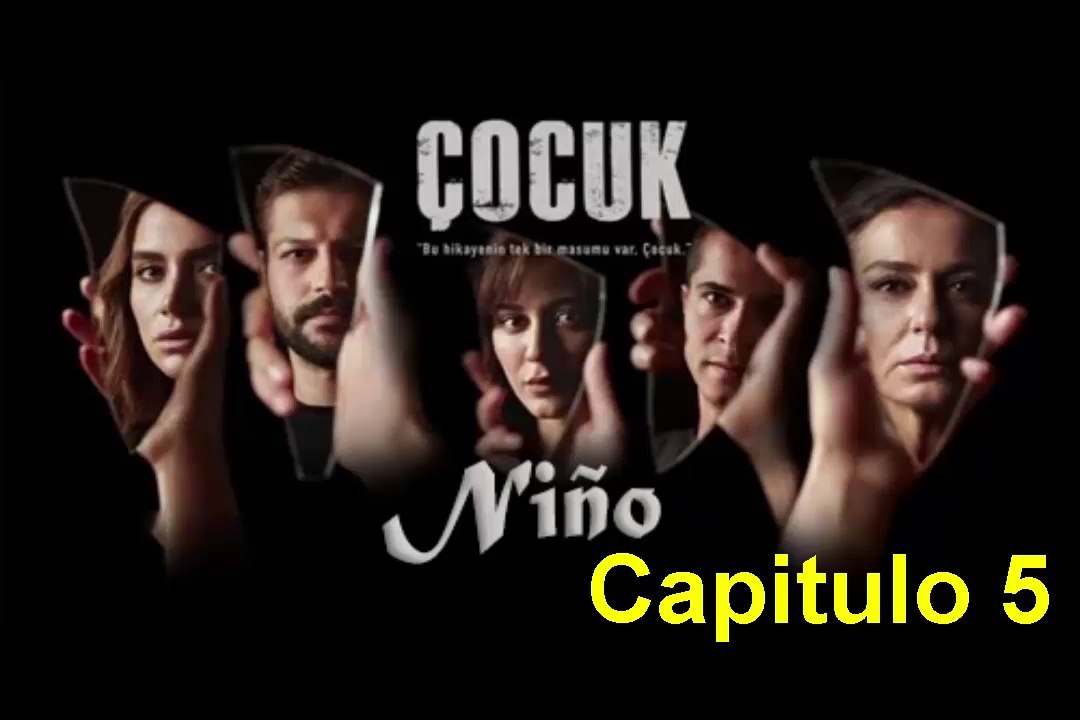 Cocuk (Niño) Capitulo 5 Completo