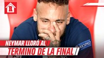 Neymar rompió en llanto y se mostró inconsolable tras perder final