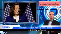 #NEWS- In historic speech, Kamala Harris expected to train fire on Trump