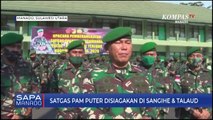 Satgas Pam Puter TNI Disiagakan Di Sangihe Dan Talaud