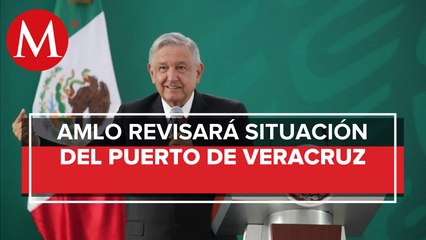 Puerto de Veracruz no ha mejorado con empresa que tiene la concesión: AMLO