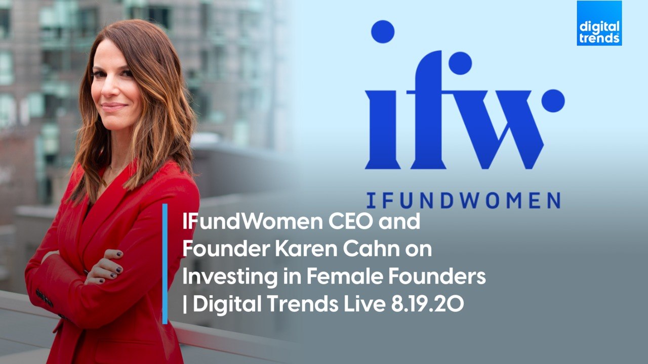 IFundWomen CEO and Founder Karen Cahn | Digital Trends Live 8.19.20