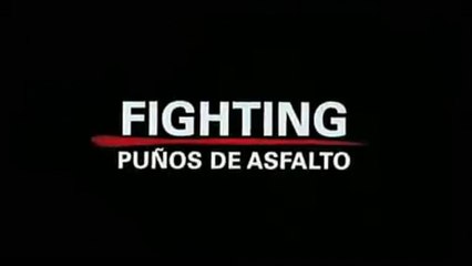 FIGHTING - Puños de asfalto (2009) Trailer  - SPANISH