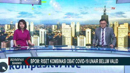 BPOM: Riset Kombinasi Obat Covid-19 Unair Belum Valid