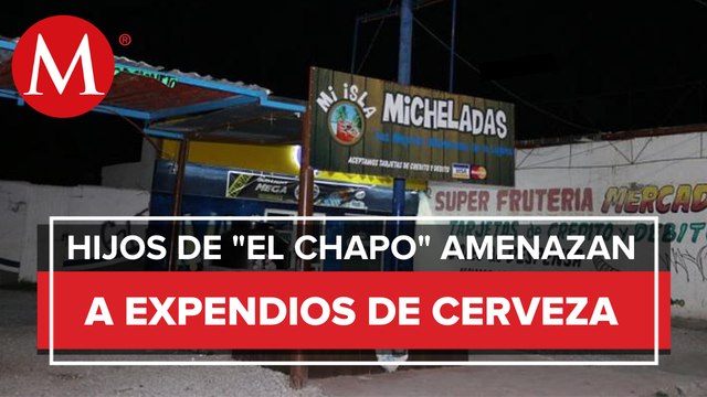 Hijos del Chapo Guzmán ordenan cerrar negocios de venta de cerveza en Sinaloa