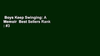 Boys Keep Swinging: A Memoir  Best Sellers Rank : #3