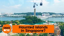 TLDR: Singapore’s most haunted islands