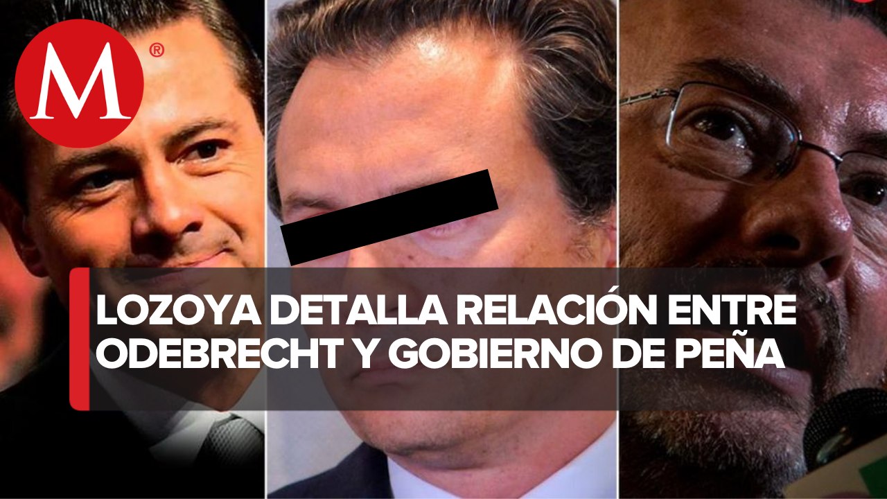 Odebrecht tenía una relación de poder con el gobierno: Lozoya