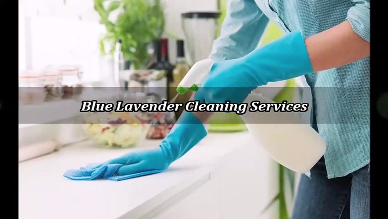 Blue Lavender Cleaning Services video Dailymotion