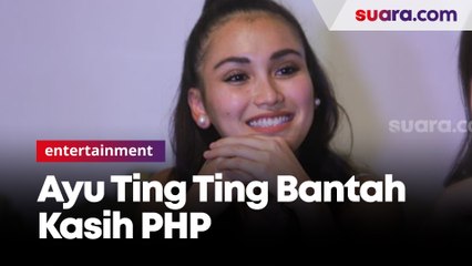 Ayu Ting Ting Bantah Kasih Harapan Palsu untuk Didi Riyadi