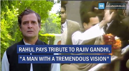 Rahul pays tribute to Rajiv Gandhi, "a man with a tremendous vision"