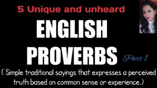 Unique English proverbs | meanings explained