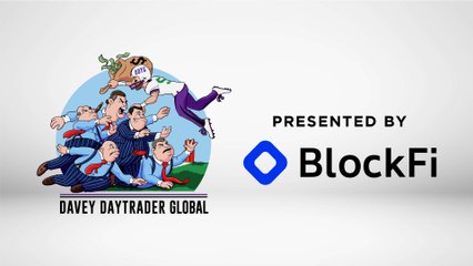 Davey Day Trader presented by BlockFi - August 20, 2020