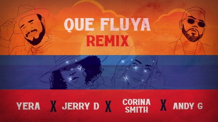 Yera - Que Fluya (Remix / Lyric Video)