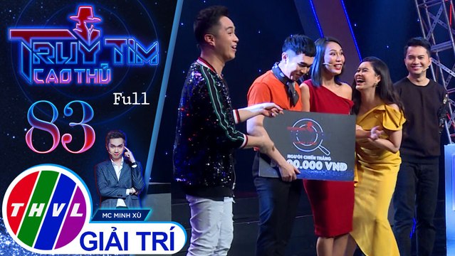 Truy tìm cao thủ - Tập 83: Ca sĩ Nhật Tinh Anh, Trương Quỳnh Anh, Khánh Ngọc, Nam Cường