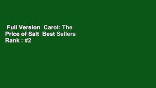 Full Version  Carol: The Price of Salt  Best Sellers Rank : #2