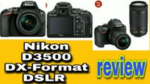 Nikon d3500 Digital camera review! dual lens camera! 24.2 megapixel digital camera! Bhakto technical