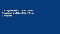 DK Eyewitness Travel Guide Provence and the C?te d'Azur Complete