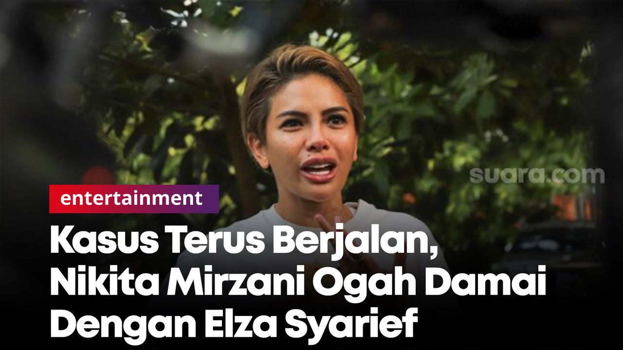 Kasus Terus Berjalan, Nikita Mirzani Ogah Damai Dengan Elza Syarif