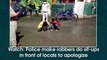 Police make robbers do sit-ups in front of locals to apologize