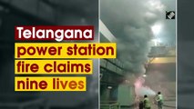 Telangana power station fire claims nine lives